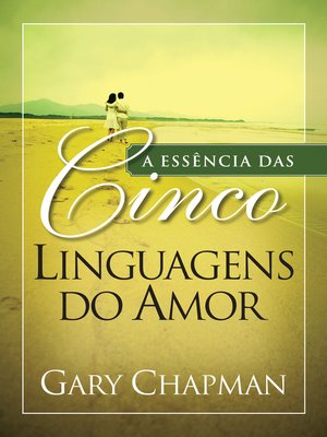 cover image of A essência das cinco linguagens do amor